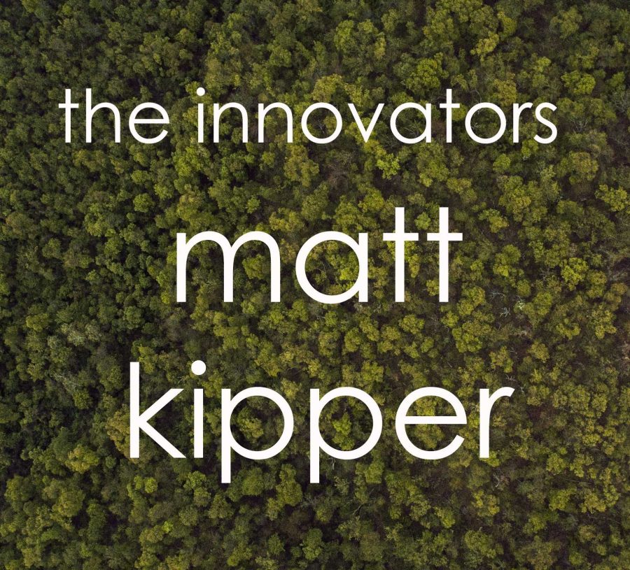 The Innovators: Dr. Matt Kipper