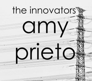 The Innovators: Dr. Amy Prieto
