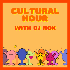 Cultural Hour is live every Saturday from 3 p.m.-5 p.m.