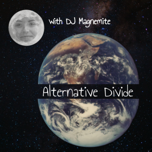 Alternative Divide is live every Wednesday from 