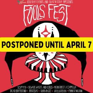 Fools Fest Postponed for April 7